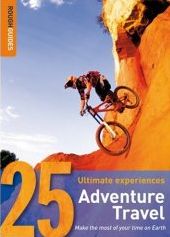 Adventure Travel - 25 Ultimate Experiences